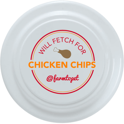 Will Fetch for Chicken Chips Dog Frisbee | Fun Toy for Dogs and Humans